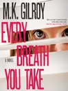 Every Breath You Take (MP3): A Novel